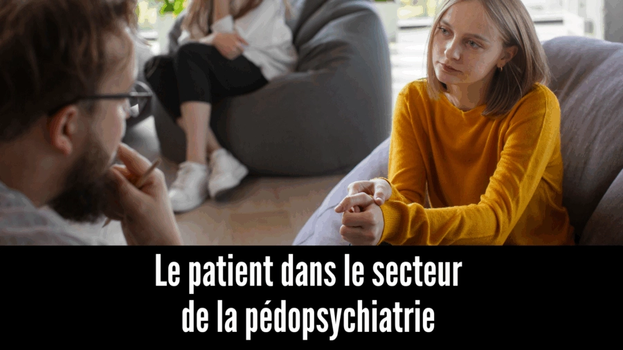 Le patient dans le secteur de la pédopsychiatrie