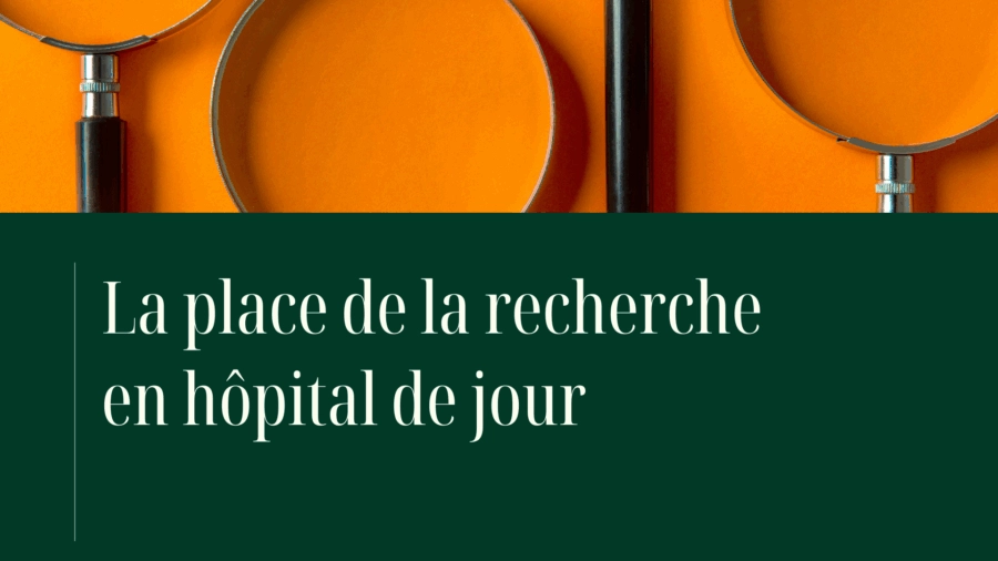 La place de la recherche à l&rsquo;hôpital de jour Centre André-Boulloche