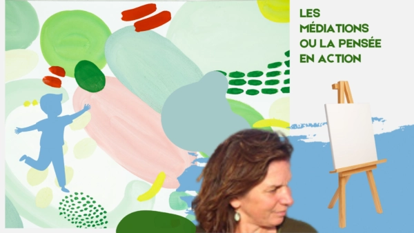 Les médiations ou la pensée en action