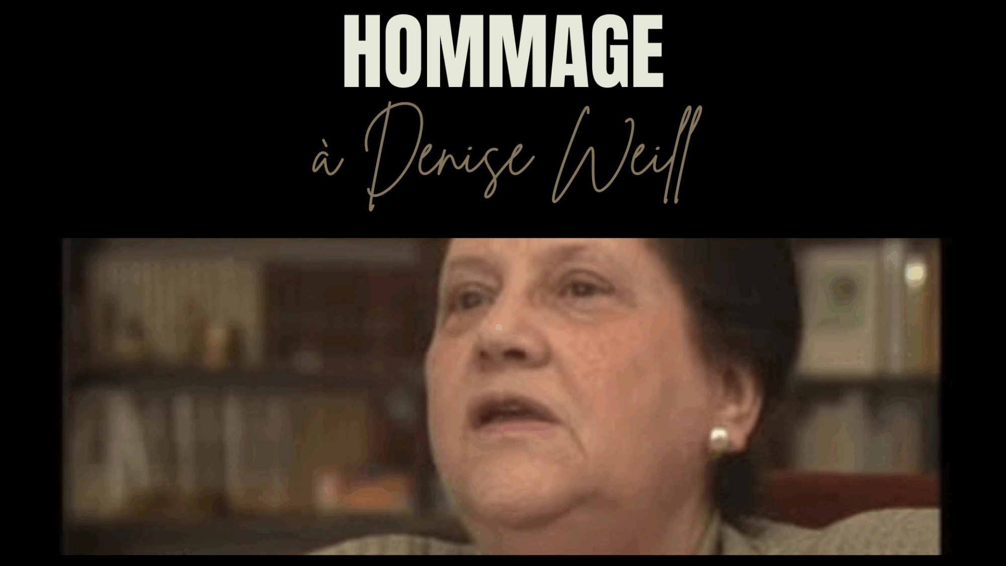 Hommage à Denise Weill