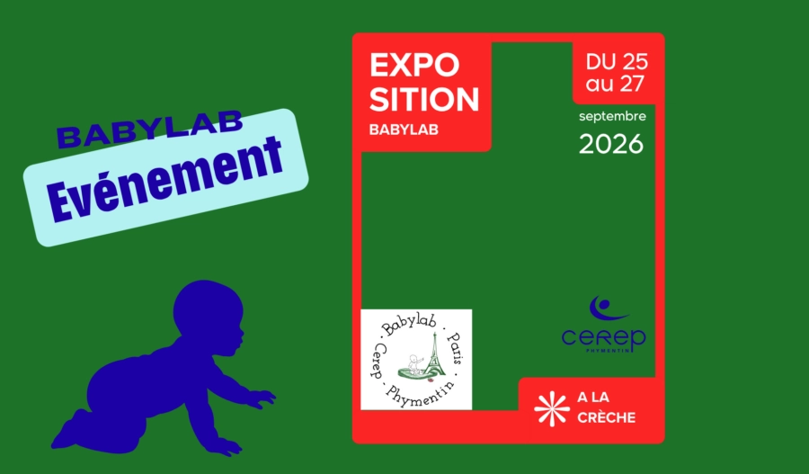 Une exposition du Babylab en septembre 2026